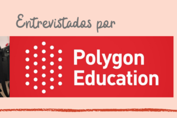 Polygon Education nos entrevista
